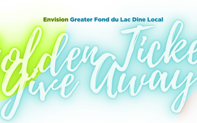 Envision Greater Fond du Lac’s Dine Local Golden Ticket Give Away round two adds more to local economy