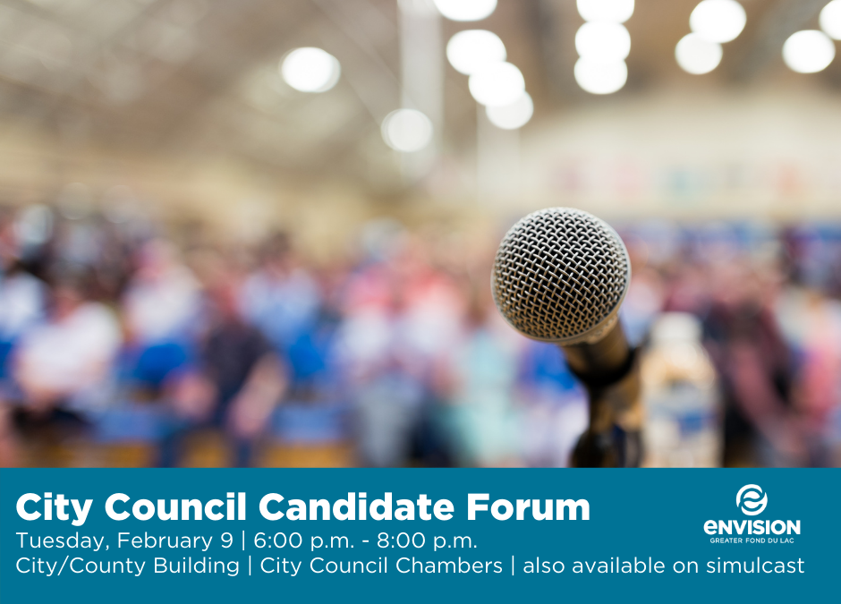 Envision Greater Fond du Lac to host City Council Candidate Forum