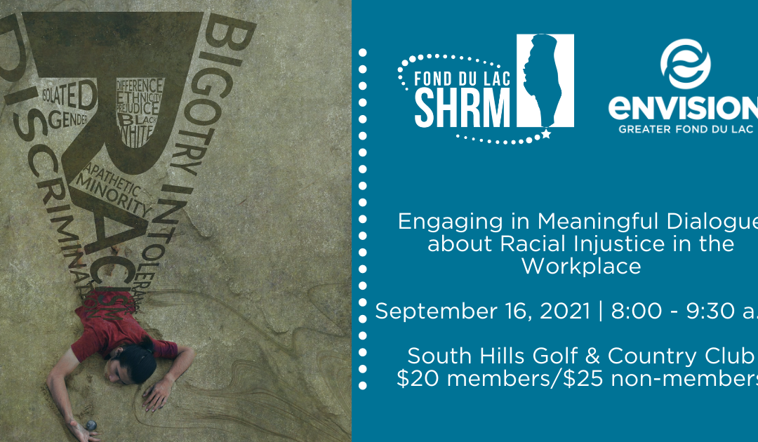 Fond du Lac SHRM to host Engaging in Meaningful Dialogue about Racial Injustice in the Workplace workshop