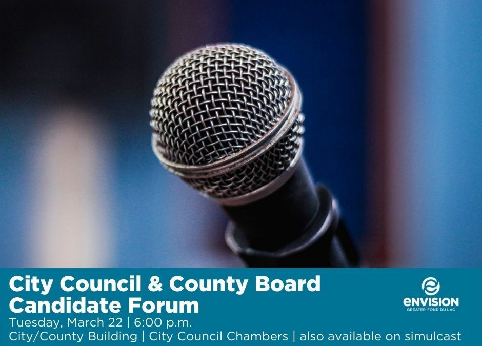 Envision Greater Fond du Lac to City Council & County Board Candidate Forum