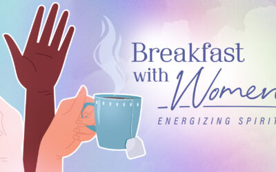 CSA Breakfast with Women: Energizing Spirits