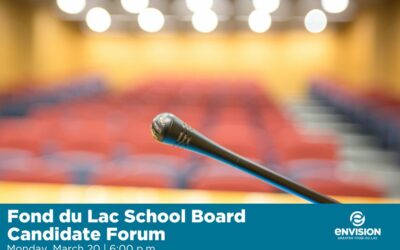 Envision Greater Fond du Lac to host Fond du Lac School Board Candidate Forum