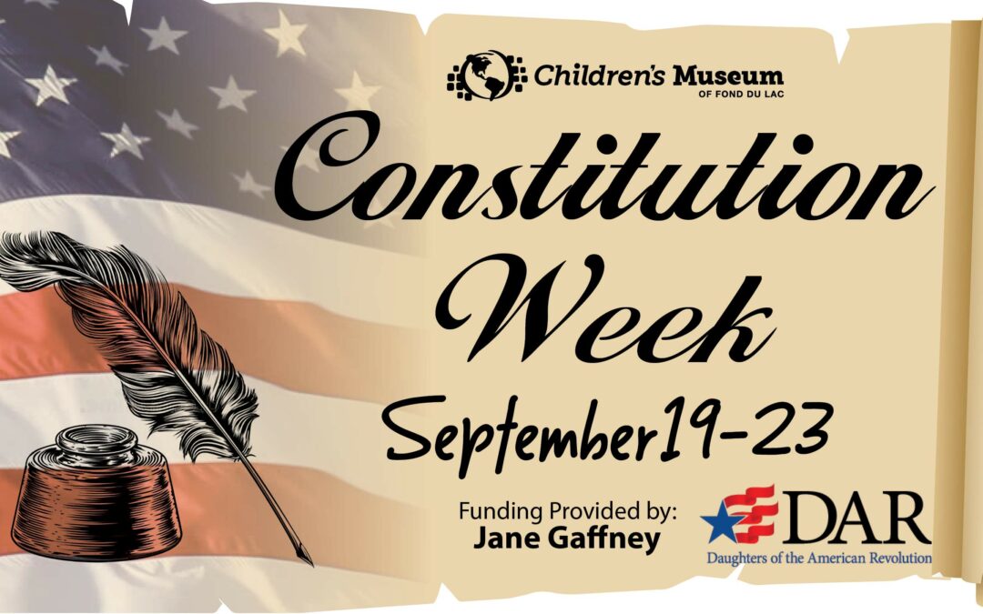 The Constitution Comes to Life at the Children’s Museum of Fond du Lac