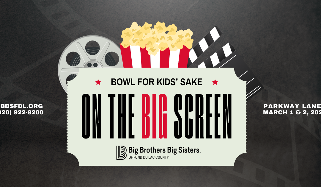 Big Brothers Big Sisters Bowl for Kids’ Sake 2024 – On the BIG Screen