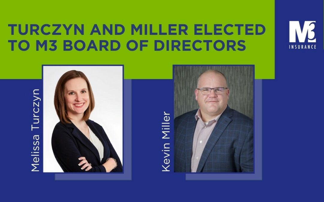 Turczyn and Miller Elected to M3 Insurance Board of Directors