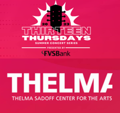 THELMA to present annual Thirteen Thursdays Summer Concert Series