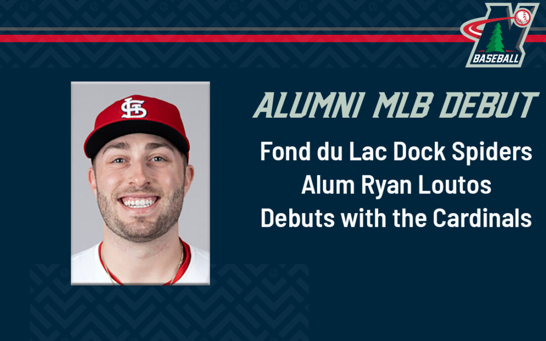 Former Fond du Lac Dock Spider Ryan Loutos Debuts with the Cardinals