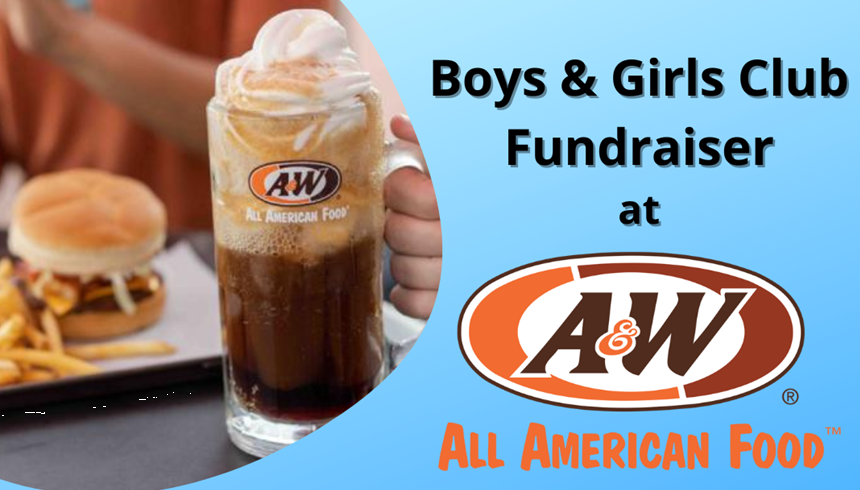 Boys & Girls Club Fundraiser at A & W