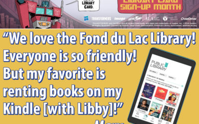 Sign up for a Card at Fond du Lac Public Library (or replace a lost card) During Library Card Sign-Up Month