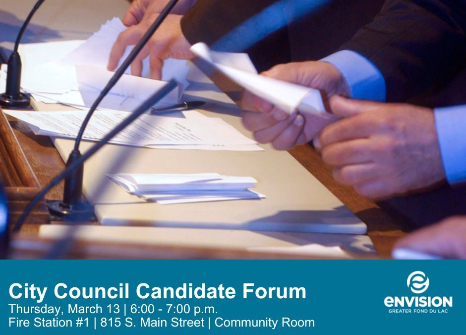 Envision Greater Fond du Lac to host Fond du Lac City Council Candidate Forum