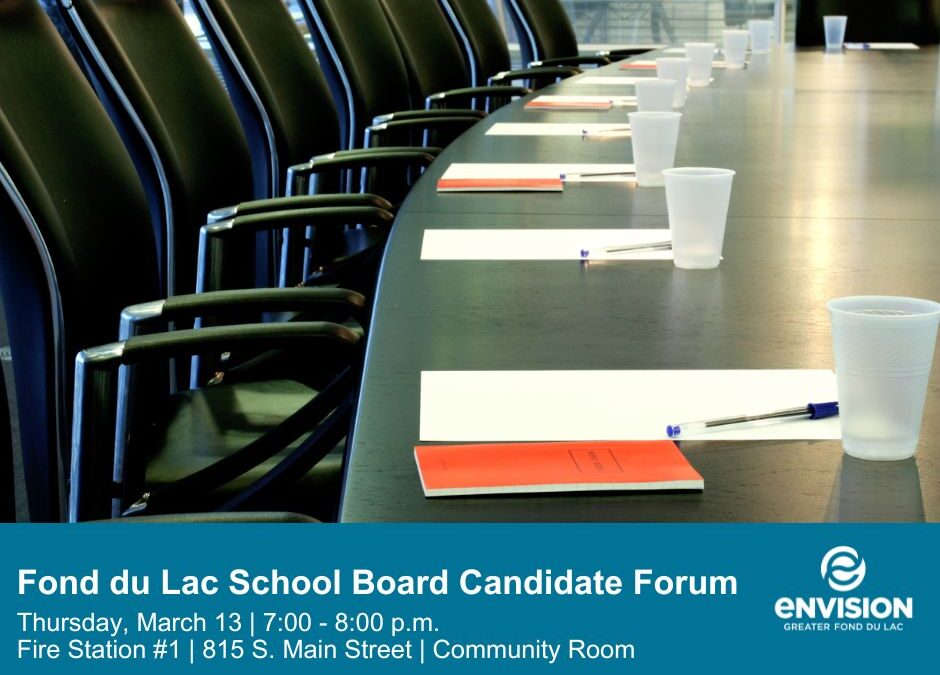 Envision Greater Fond du Lac to host Fond du Lac School District Board of Education Candidate Forum