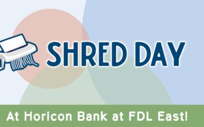 Horicon Bank Shred Day on Saturday, August 16, 2025 at 854 E. Johnson St. in Fond du Lac