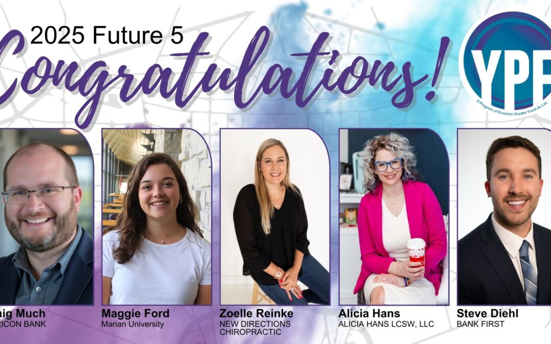 Young Professionals of Fond du Lac (YPF) Announces 2025 Future 5 Award Recipients