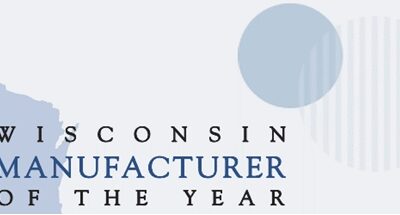 Wisconsin Manufacturer of the Year Awards Presented to Eight Manufacturers