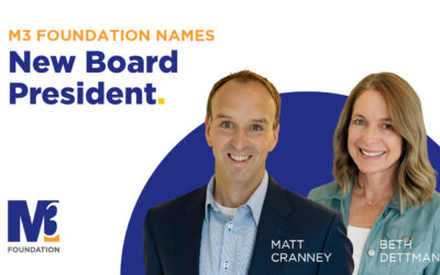 M3 Foundation Announces Leadership Transition, Honors Outgoing President Beth Dettman and Welcomes Matt Cranney
